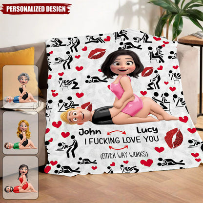 I Fucking Love You Either Way Works Personalized Couple Blanket - Anniversary Gift for Husband Wife Boyfriend