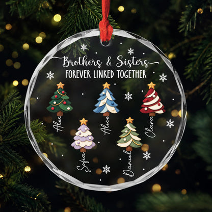 Brothers & Sisters Forever Linked Together - Personalized Glass Ornament for Family Christmas