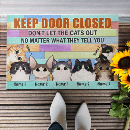 Keep Door Closed Don't Let The Cats Out, Cat Custom Doormat, Gift For Cat Lovers-PRINTS10