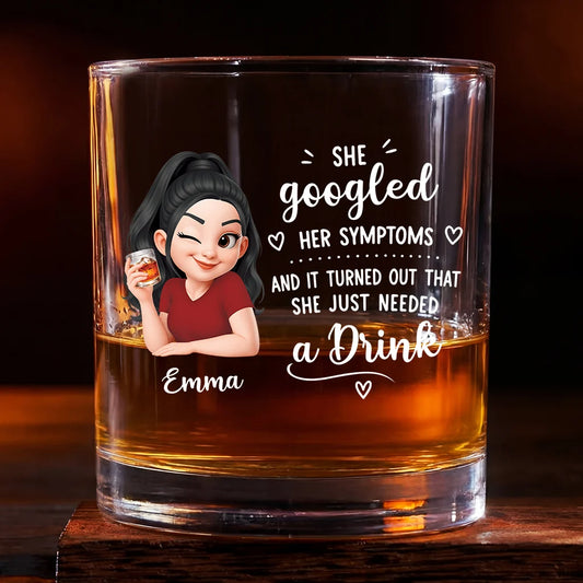 She Googled Her Symptoms Personalized Whiskey Glass for Women - Funny Custom Birthday Gift for Best Friend