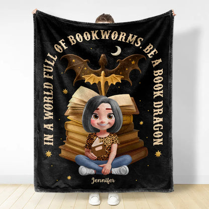 Reading, Happy, Gift For Yourself, Gift For Women - World Full Of Bookworms Be A Book Dragon - Personalized Fleece Blanket, Sherpa Blanket