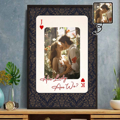 Personalized custom playing card photo poster with a vertical picture of a couple and How Lucky Are We quote text print