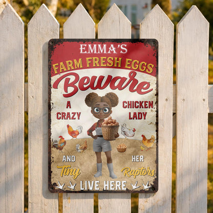 "Beware A Crazy Chicken Lady And Her Tiny Raptors Live Here" - Personalized Metal Sign Funny Farm Gift