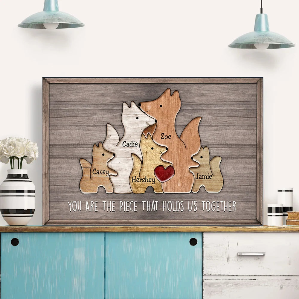 "You Are The Piece That Holds Us Together" - Custom Fox Canvas / Poster Keepsake Gift for Mom