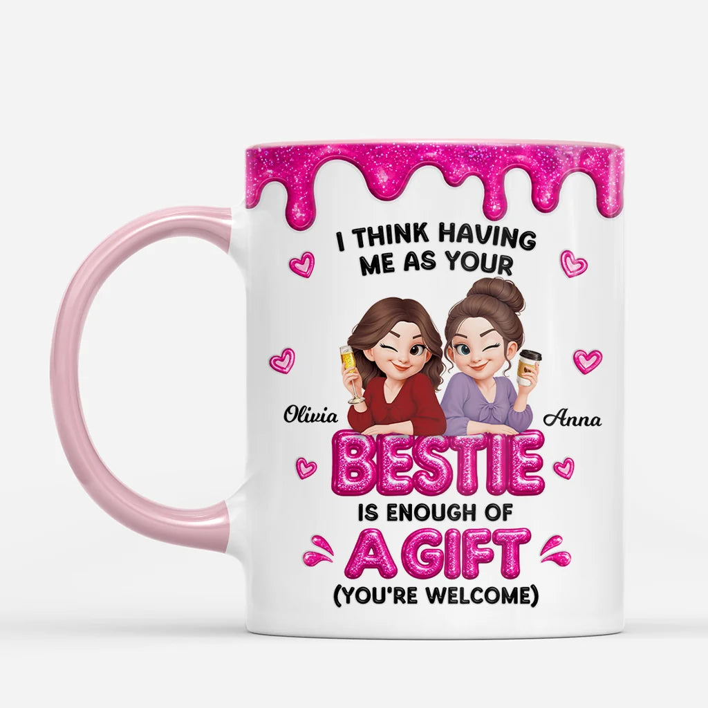 "Having Me As Your Mom Is Enough Of A Gift" Personalized Funny Ceramic Coffee Mug - Birthday Gift for Daughters