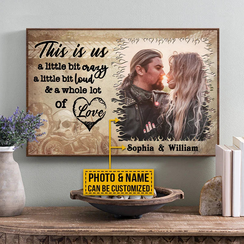This Is Us A Little Bit Crazy - Motorcycle Couple Personalized Canvas / Poster Wall Art Gift