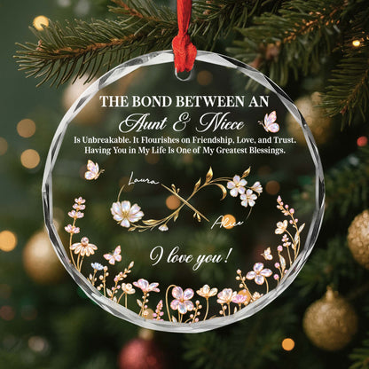 The Bond Between An Aunt & Niece Personalized Glass Ornament - Custom Birth Month Flower Keepsake Gift for Aunt