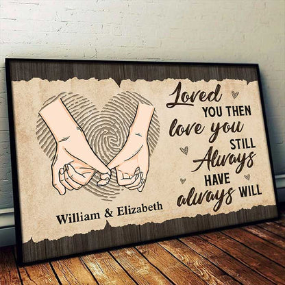 "Loved You Then Love You Still" Personalized Couple Poster / Canvas - Custom Husband Wife Wall Art