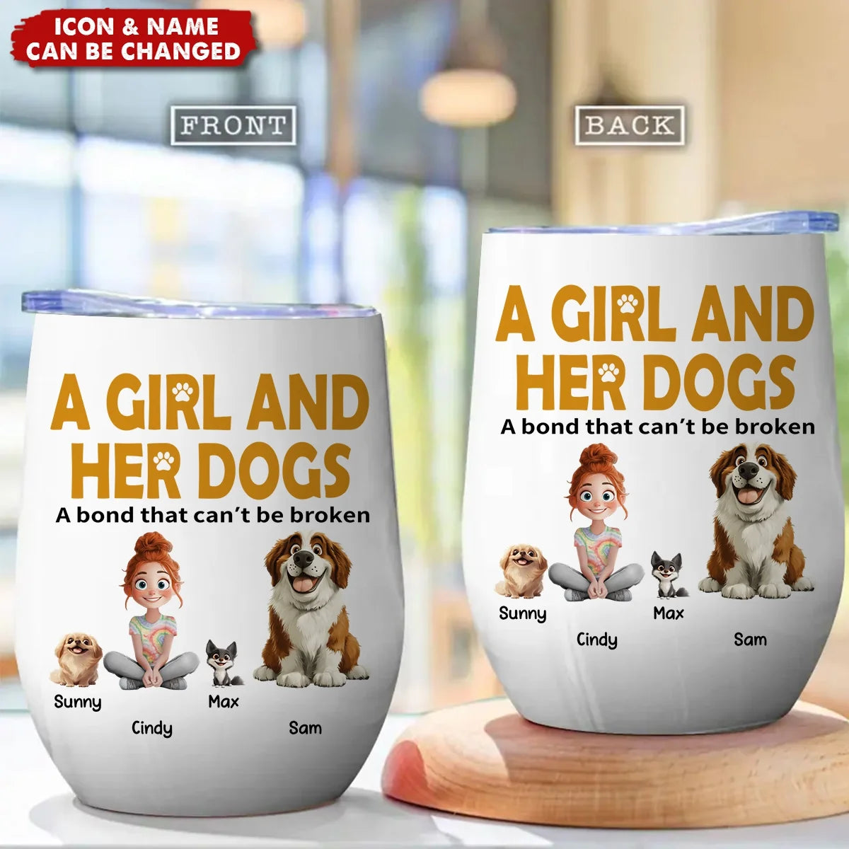 A Girl And Her Dogs A Bond That Can't Be Broken - Personalized Tumbler for Dog Lovers