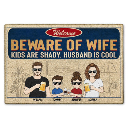 "Beware Of Wife Kids Are Shady Husband Is Cool" Personalized Doormat - Custom Family Entrance Decor Mat For Husband