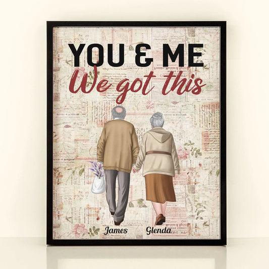 You And Me We Got This - Personalized Poster - Anniversary, Valentine's Day Gift For Husband, Wife