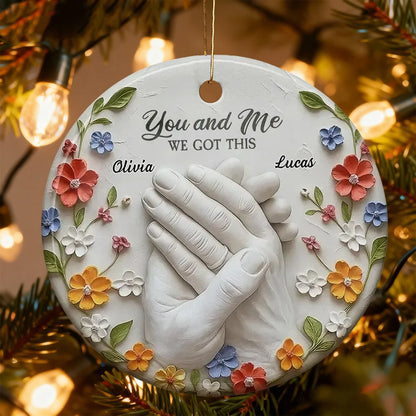 "You and Me We Got This" Personalized Ceramic Ornament - Keepsake Gift for Couples