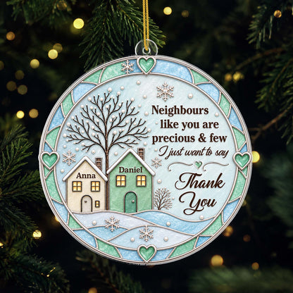 "Neighbours Like You Are Precious And Few" Custom Acrylic Ornament - Personalized Christmas Keepsake Gift for Neighbors