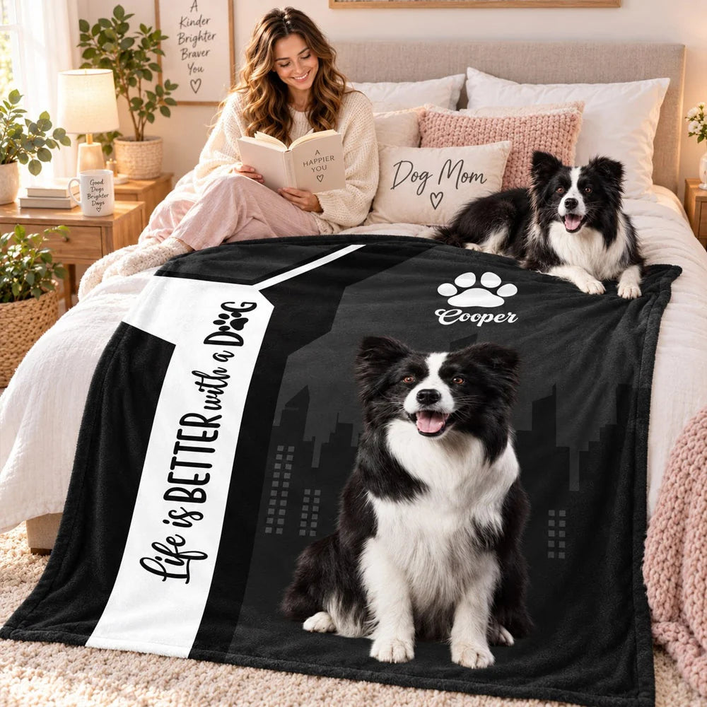 Personalized Life Is Better With A Dog Blanket, Custom Photo Dog Gift For Dog Lover T1807 Nh00