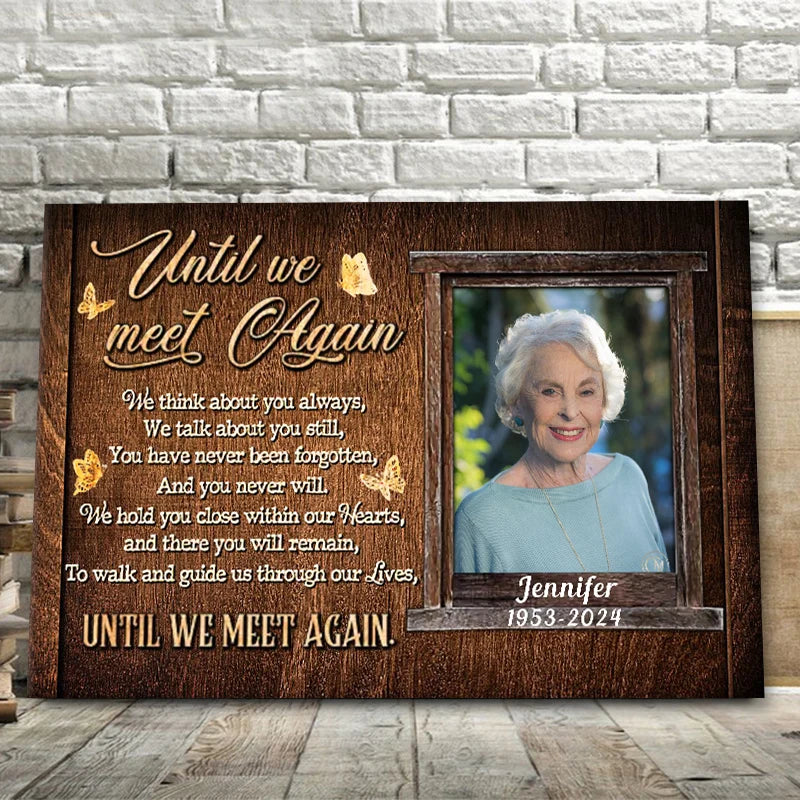 Until We Meet Again Personalized Canvas / Poster - Custom Memorial Photo Keepsake for Family In Loving Memory