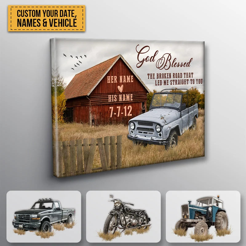 "God Blessed The Broken Road" Personalized Couples Canvas / Poster - Custom Barn & Vintage Vehicle Anniversary Wall Art Gift