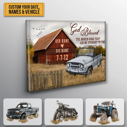 "God Blessed The Broken Road" Personalized Couples Canvas / Poster - Custom Barn & Vintage Vehicle Anniversary Wall Art Gift