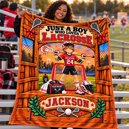 Just A Boy Who Loves Lacrosse, Personalized Lacrosse Blanket, Custom Player Name Gift, Gift For Lacrosse Players Lacrosse Lover T1807 Nh00 TL06