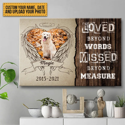 Loved Beyond Words Missed Beyond Measure - Personalized Dog Memorial Canvas / Poster Wall Art
