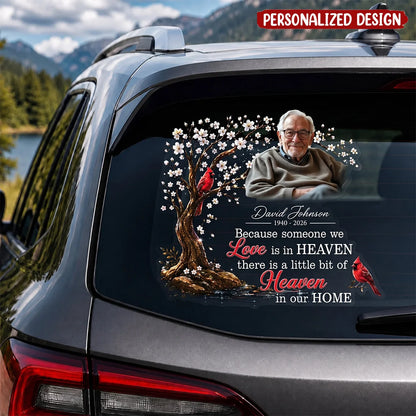 Because Someone We Love Is In Heaven - Personalized Memorial Decal for Car & Home Window