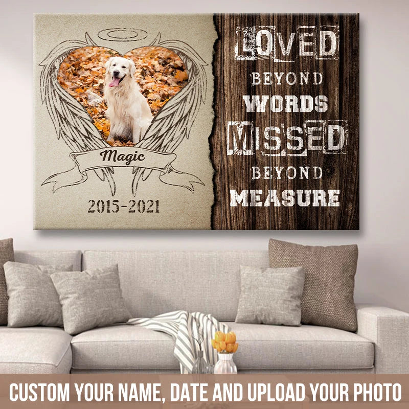 Loved Beyond Words Missed Beyond Measure - Personalized Dog Memorial Canvas / Poster Wall Art