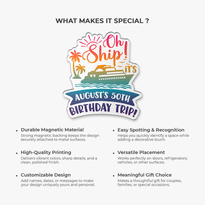 "Oh Ship It's" A Birthday Trip Personalized Acrylic Magnet - Cruise Door Keepsake