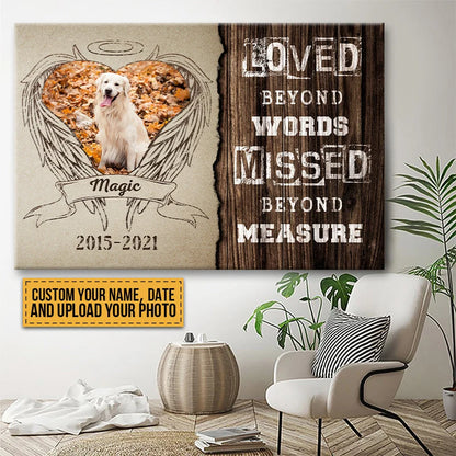 Loved Beyond Words Missed Beyond Measure - Personalized Dog Memorial Canvas / Poster Wall Art