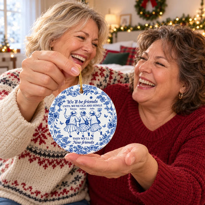 We'll Be Friends Personalized Ceramic Ornament - Custom Bestie Christmas Keepsake