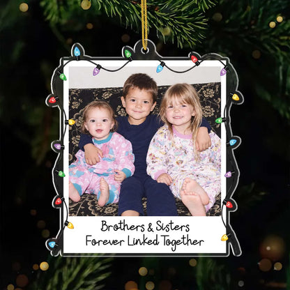 Love Between Siblings Knows No Distance - Personalized Photo Acrylic Ornament for Sister Brother Christmas Keepsake Gift