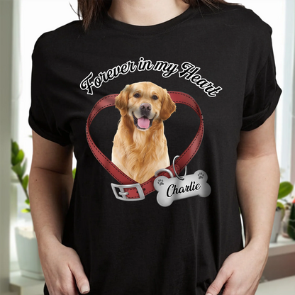 Forever In My Heart - Custom Pet Photo Memorial T-Shirt