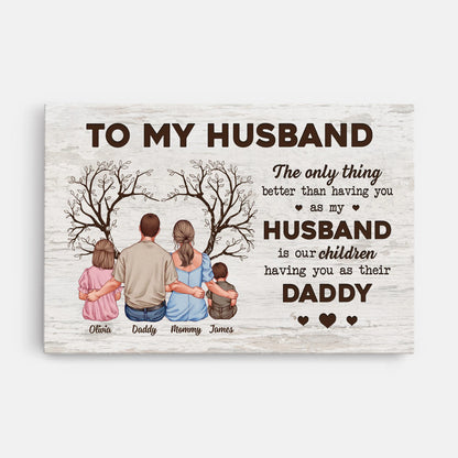 "To My Husband Having You As Daddy" Personalized Canvas / Poster - Custom Family Wall Art Gift for Dad