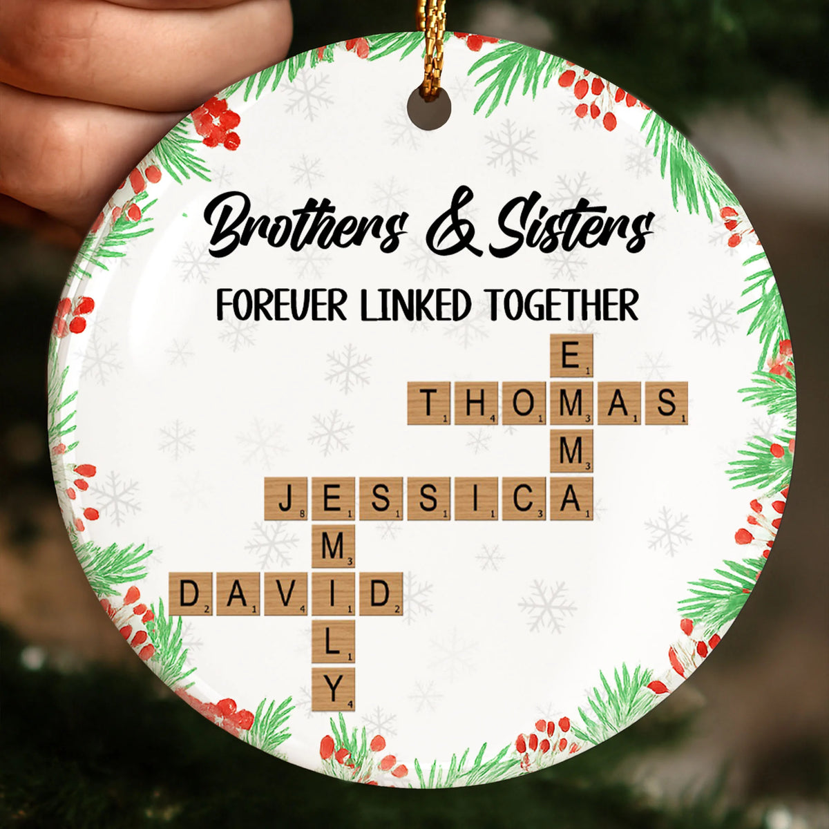 Brothers & Sisters Forever Linked Together, Snowflakes, Scrabble Tiles