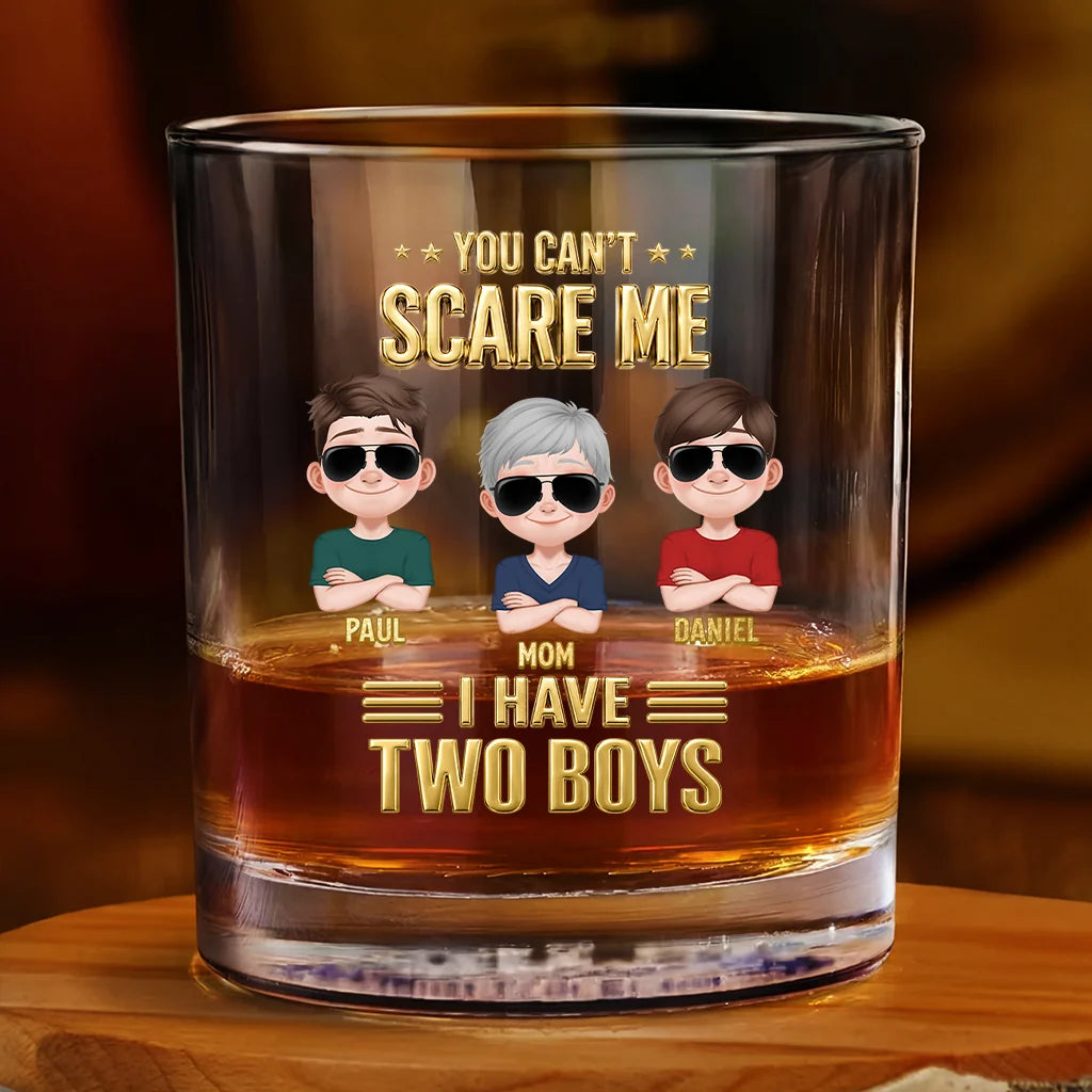You Can't Scare Me Personalized Whiskey Glass - Custom Keepsake Gift for Dad and Mom
