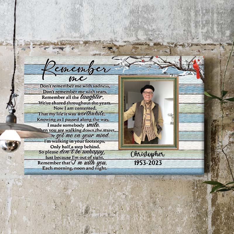 Remember Me Custom Photo Memorial Canvas / Poster - Personalized Remembrance Wall Art Gift for Loss of Loved One