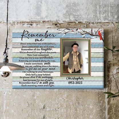 Remember Me Custom Photo Memorial Canvas / Poster - Personalized Remembrance Wall Art Gift for Loss of Loved One