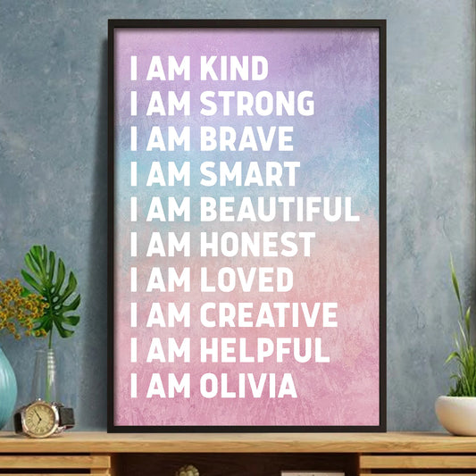 I Am Kind, Strong, Brave, The Ultimate Affirmation Poster