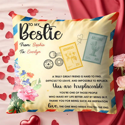 To My Bestie You Are Irreplaceable Personalized Pillow - Custom Long Distance Gift for BFF