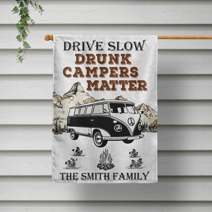 Drive Slow Drunk Campers Matter - Personalized Camping Garden Flag for RV & Outdoor Decor