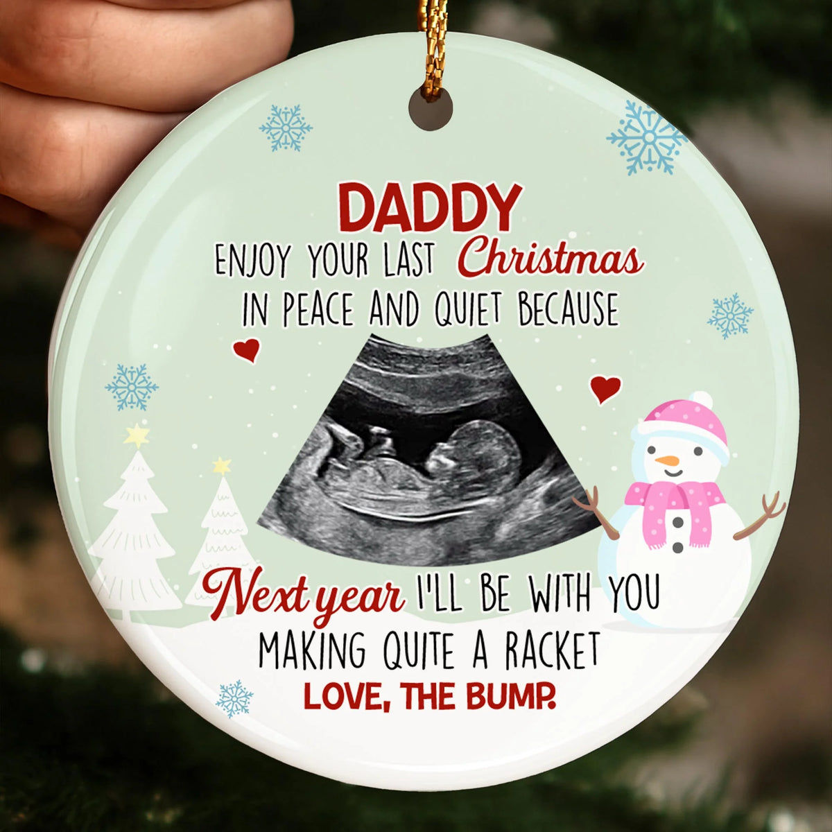 "Daddy Enjoy Your Last Christmas In Peace" Custom Ceramic Ornament - Pregnancy Announcement Keepsake Gift for Dad