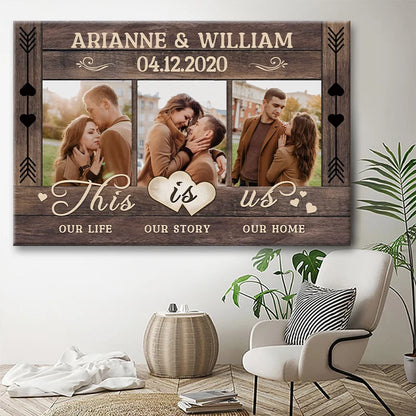 This Is Us Our Life Our Story Our Home - Personalized Canvas / Poster for Couples Anniversary Gift