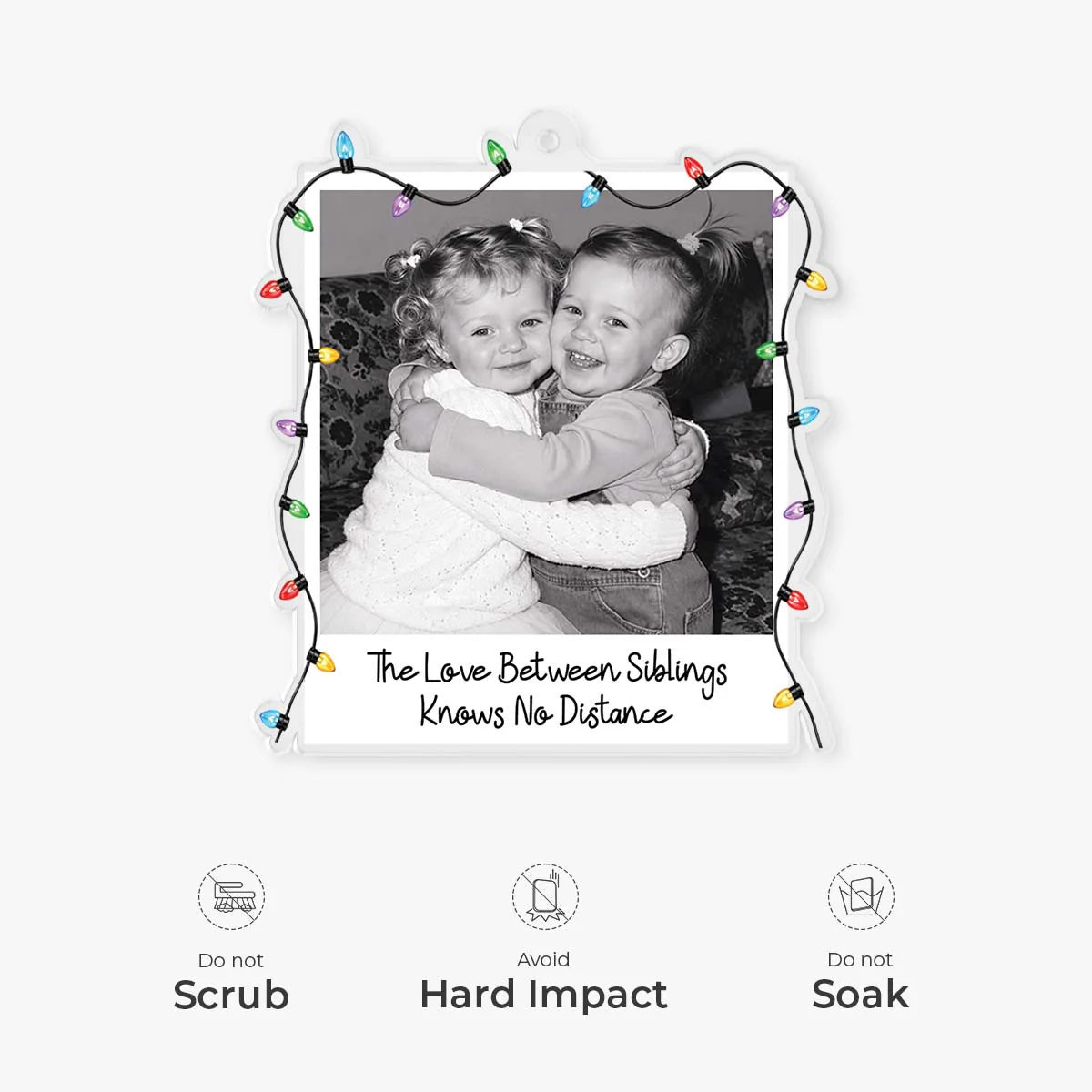 Love Between Siblings Knows No Distance - Personalized Photo Acrylic Ornament for Sister Brother Christmas Keepsake Gift