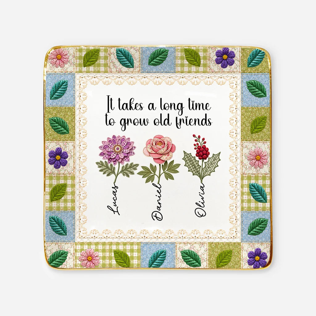 "It Takes a Long Time to Grow Old Friends" Personalized Jewelry Dish - Custom Ceramic Keepsake Tray for Best Friends