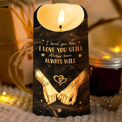 I Loved You Then I Love You Still Want To Be Your Last Everything