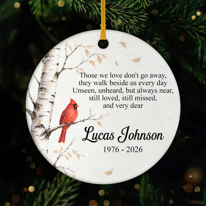 Those We Love Don't Go Away - Personalized Ceramic Memorial Ornament