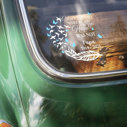 Your Wings Were Ready Personalized Memorial Car Decal Sticker - Custom Memorial Tribute