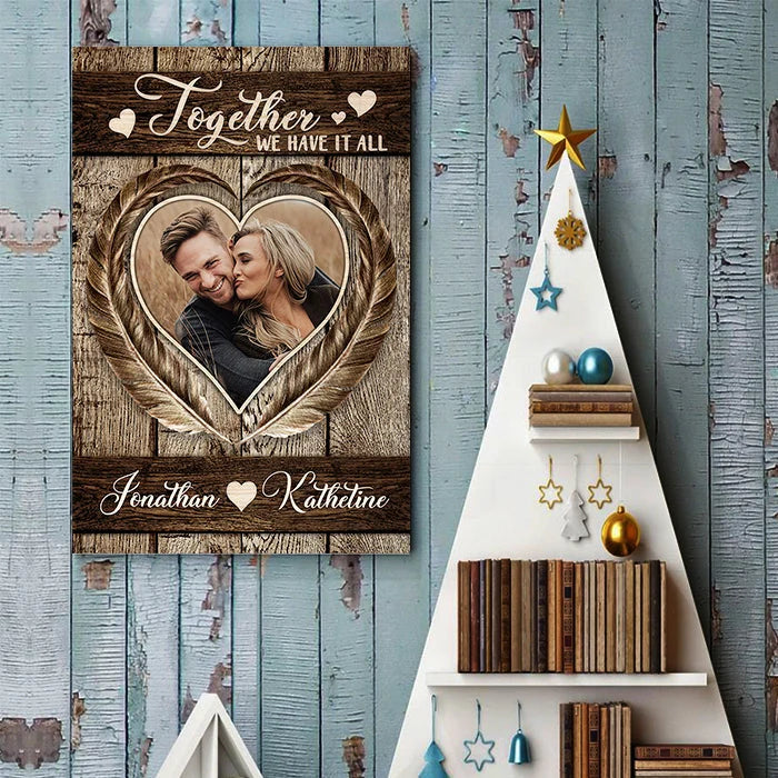 "Together We Have It All" Personalized Couple Photo Canvas / Poster - Custom Husband Wife Anniversary Gift