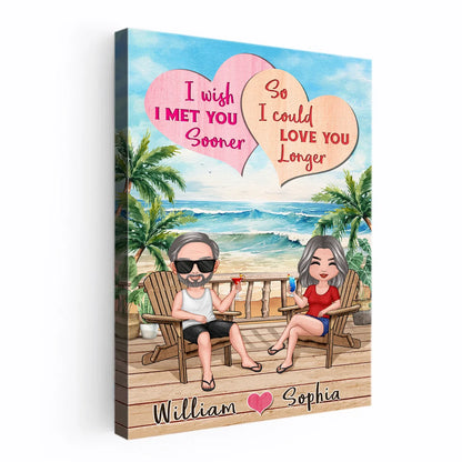 "I Wish I Met You Sooner" Personalized Couple Beach Canvas / Poster - Custom Wall Art Romantic Anniversary Gift