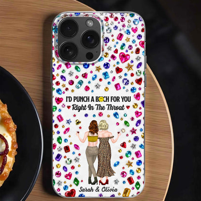 I'd Punch a Bitch for You Personalized Clear Phone Case - Birthday Gift for Best Friends
