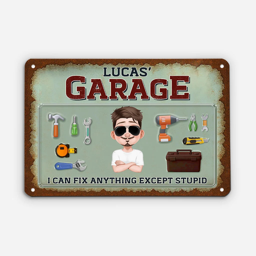I Can Fix Anything Except Stupid - Personalized Metal Garage Sign Gift
