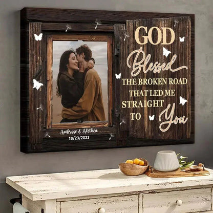 Couple - God Blessed The Broken Road - Personalized Custom Photo  Canvas Poster PRINTS10